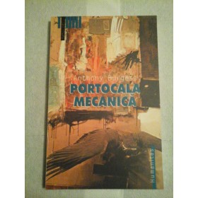 PORTOCALA MECANICA - ANTHONY BURGESS